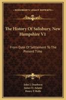 The History Of Salisbury, New Hampshire V1