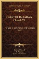 History Of The Catholic Church V2