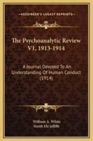 The Psychoanalytic Review V1, 1913-1914