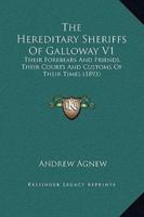 The Hereditary Sheriffs Of Galloway V1