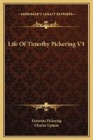 Life Of Timothy Pickering V3