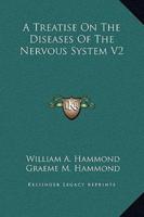 A Treatise On The Diseases Of The Nervous System V2