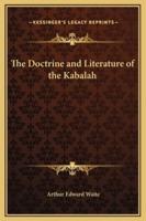 The Doctrine and Literature of the Kabalah