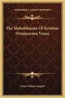 The Mahabharata Of Krishna Dwaipayana Vyasa