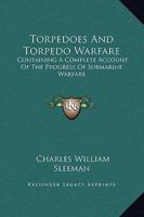 Torpedoes And Torpedo Warfare