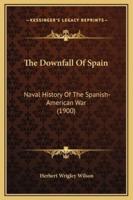 The Downfall Of Spain