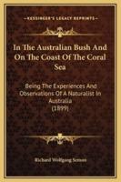 In The Australian Bush And On The Coast Of The Coral Sea