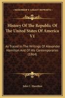 History Of The Republic Of The United States Of America V1
