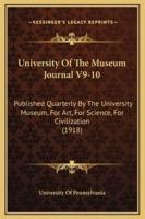 University Of The Museum Journal V9-10