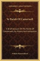 Ye Parish Of Camerwell