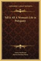 Tell It All A Woman's Life in Polygamy