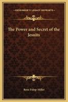 The Power and Secret of the Jesuits