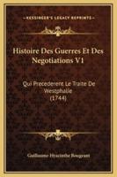 Histoire Des Guerres Et Des Negotiations V1