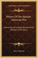 History Of The Spanish-American War