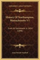History Of Northampton, Massachusetts V1