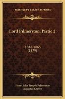 Lord Palmerston, Partie 2