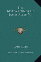 The Best Writings Of James Allen V1