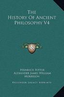 The History Of Ancient Philosophy V4