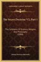 The Secret Doctrine V2, Part 1