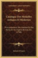 Catalogue Des Medailles Antiques Et Modernes
