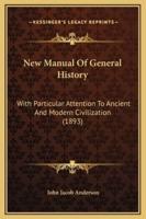 New Manual Of General History