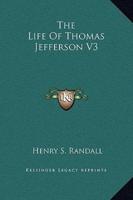 The Life Of Thomas Jefferson V3