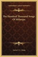 The Hundred Thousand Songs Of Milarepa
