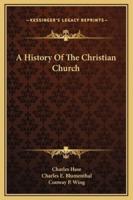 A History Of The Christian Church