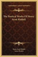 The Poetical Works Of Henry Scott Riddell
