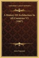 A History Of Architecture In All Countries V2 (1907)