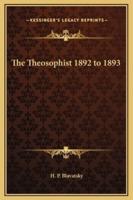 The Theosophist 1892 to 1893