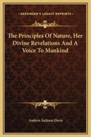 The Principles Of Nature, Her Divine Revelations And A Voice To Mankind