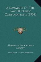 A Summary Of The Law Of Public Corporations (1908)