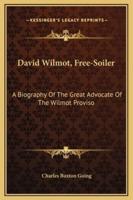 David Wilmot, Free-Soiler