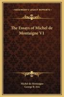 The Essays of Michel De Montaigne V1