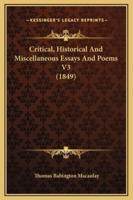 Critical, Historical And Miscellaneous Essays And Poems V3 (1849)