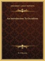 An Introduction To Occultism