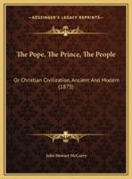 The Pope, The Prince, The People