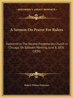 A Sermon On Prayer For Rulers