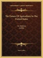 The Future Of Agriculture In The United States