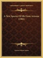 A New Species Of Elk From Arizona (1902)