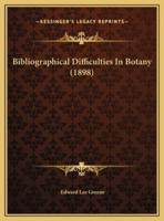Bibliographical Difficulties In Botany (1898)