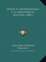 Dante Il Determinismo E La Imputabilita Relativa (1881)