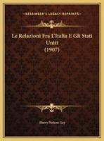 Le Relazioni Fra L'Italia E Gli Stati Uniti (1907)
