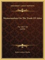 Memorandum On The Trade Of Aden