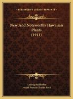 New And Noteworthy Hawaiian Plants (1911)