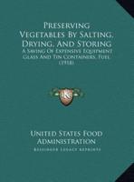 Preserving Vegetables By Salting, Drying, And Storing