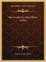 Size Grades For Ripe Olives (1916)