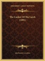 The Canker Of The Larch (1891)