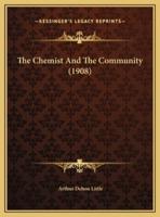 The Chemist And The Community (1908)